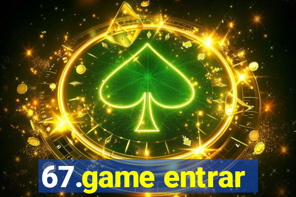 67.game entrar